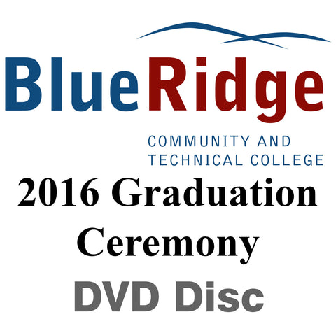 Blue Ridge Community & Technical College Graduation 2016 DVD