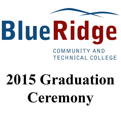 Blue Ridge Community & Technical College Graduation 2015 DVD