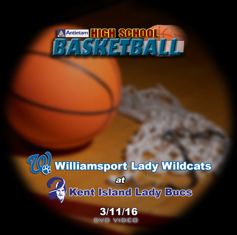 2016 High School Basketball-Williamsport vs. Kent Island- DVD (Girls)