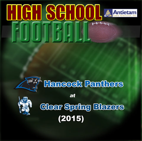 2015 High School Football-Hancock at Clear Spring- DVD